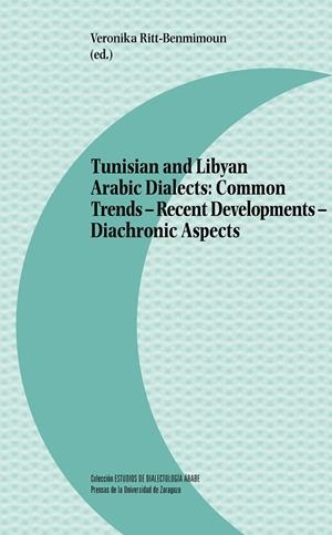 TUNISIAN AND LIBYAN ARABIC DIALECTS: COMMON TRENDS - RECENT DEVELOPMENTS - DIACHRONIC ASPECTS | 9788416933983 | VARIOS AUTORES