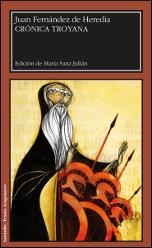 CRÓNICA TROYANA | 9788415538172 | FERNÁNDEZ DE HEREDIA, JUAN / SANZ JULIÁN, MARÍA