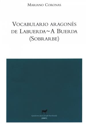 VOCABULARIO ARAGONÉS DE LABUERDA-A BUERDA (SOBRARBE) | 9788477338956 | CORONAS CABRERO, MARIANO