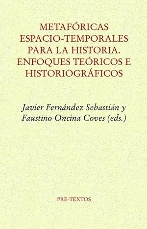 METAFÓRICAS ESPACIO-TEMPORALES PARA LA HISTORIA | 9788418178801 | FERNÁNDEZ SEBASTIÁN, JAVIER