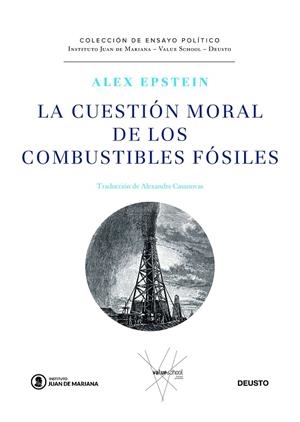 CUESTIÓN MORAL DE LOS COMBUSTIBLES FÓSILES, LA | 9788423432547 | EPSTEIN, ALEX