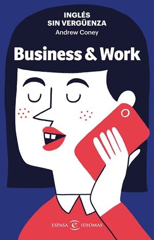 INGLÉS SIN VERGÜENZA : BUSINESS & WORK | 9788467062373 | CONEY, ANDREW