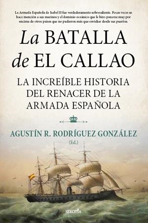 BATALLA DE EL CALLAO, LA | 9788418414336 | RODRÍGUEZ GONZÁLEZ, AGUSTÍN RAMÓN