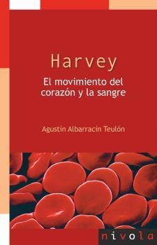 HARVEY. EL MOVIMIENTO DEL CORAZON Y LA SANGRE | 9788415913665 | ALBARRACIN TEULON, AGUSTIN