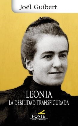 LEONIA. LA DEBILIDAD TRANSFIGURADA | 9788418303562 | GUIBERT, JOEL