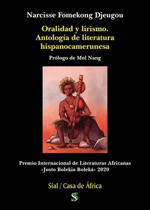 ORALIDAD Y LIRISMO. ANTOLOGÍA LITERATURA HISPANOCAMERUNESA | 9788417397623 | FOMEKONG DJEUGOU, NARCISSE