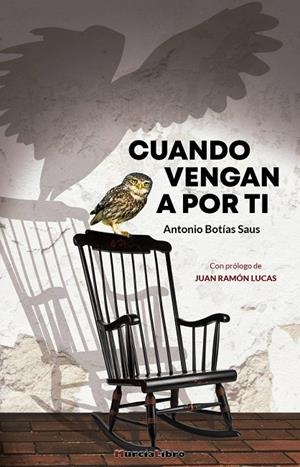 CUANDO VENGAN POR TI | 9788415516378 | BOTIAS SAUS, ANTONIO