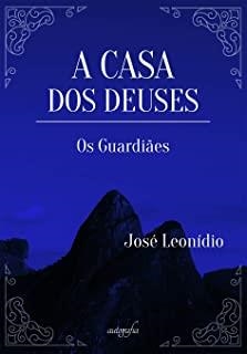 A CASA DOS DEUSES | 9788551821602 | LEONÍDIO, JOSÉ