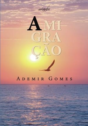 A MIGRAÇ O | 9788551818862 | GOMES, ADEMIR