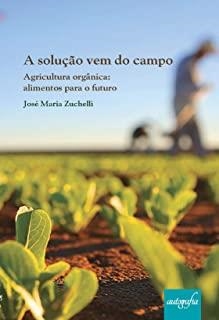 A SOLUÇAO VEM DO CAMPO | 9788551804490 | MARÍA ZUCHELLI, JOSE