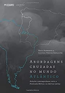 ABORDAGENS CRUZADAS NO MUNDO ATLANTICO | 9788551816684 | SARMIENTO, ERICA