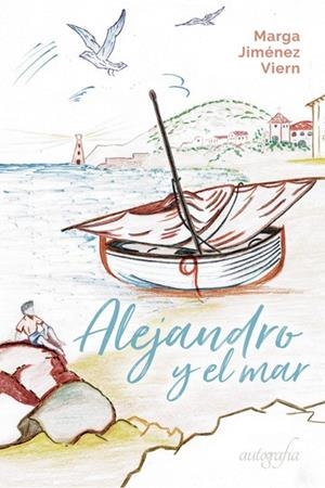 ALEJANDRO Y EL MAR | 9788417654634 | JIMÉNEZ VIERN, MARGA