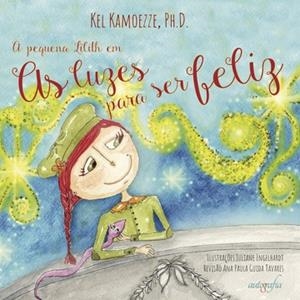 AS LUZES PARA SER FELIZ | 9788551802953 | KAMOEZZE, KEL