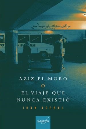 AZIZ EL MORO | 9788417654900 | ACEBAL, JUAN