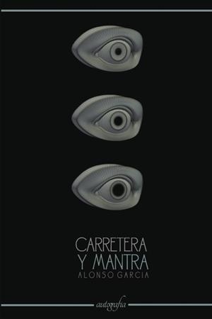 CARRETERA Y MANTRA | 9788494705731 | GARCÍA, ALONSO