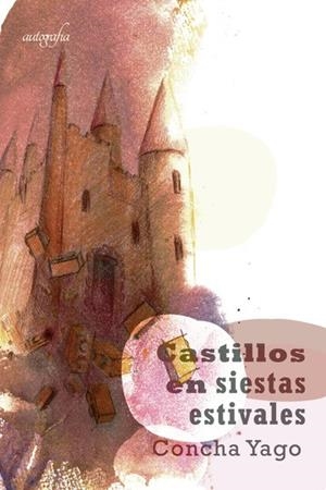 CASTILLOS EN SIESTAS ESTIVALES | 9788418028403 | YAGO, CONCHA