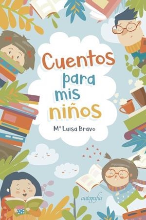 CUENTOS PARA MIS NIÑOS | 9788418028366 | LUISA BRAVO, Mª