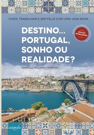 DESTINO... PORTUGAL, SONHO OU REALIDADE? | 9788551825617 | MIGOWSKI FERREIRA, MARCELO