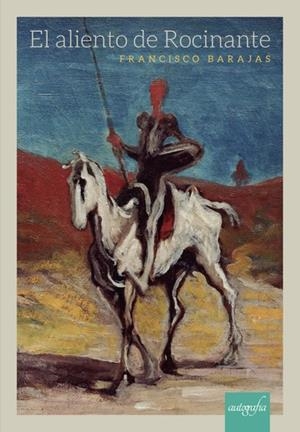 ALIENTO DE ROCINANTE, EL | 9788417654542 | BARAJAS, FRANCISCO