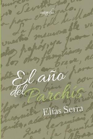 AÑO DEL PARCHIS, EL | 9788417654375 | SERRA, ELÍAS