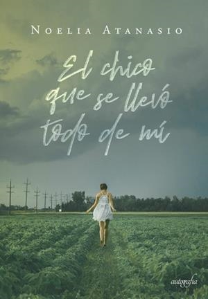 CHICO QUE SE LLEVÓ TODO DE MI, EL | 9788418337413 | ATANASIO, NOELIA