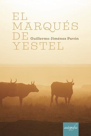 MARQUÉS DE YESTEL, EL | 9788417169367 | JIMÉNEZ PAVÓN, GUILLERMO