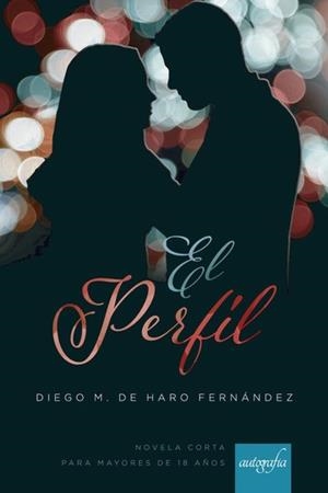 PERFIL, EL | 9788418028397 | DE HARO FERNÁNDEZ, DIEGO M.