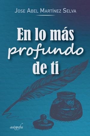 EN LO MÁS PROFUNDO DE TI | 9788418337765 | MARTÍNEZ SELVA, JOSE ABEL