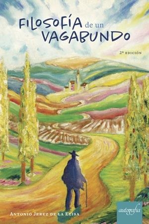 FILOSOFÍA DE UN VAGABUNDO | 9788417169961 | JEREZ DE LA ELISA, ANTONIO