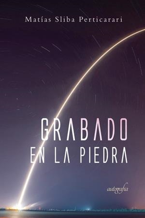 GRABADO EN LA PIEDRA | 9788417654948 | SLIBA PERTICARARI, MATIAS