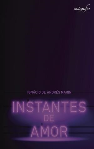 INSTANTES DE AMOR | 9788417169565 | DE ANDRÉS, IGNACIO