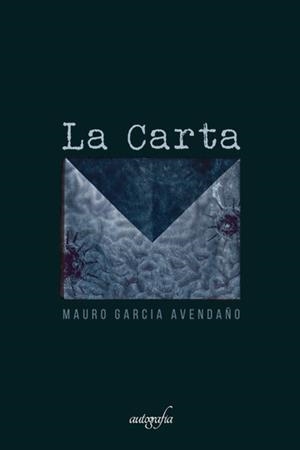 CARTA, LA | 9788418337178 | GARCIA AVENDAÑO, MAURO