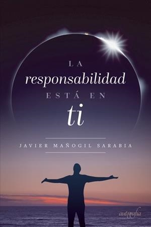 RESPONSABILIDAD ESTÁ EN TI, LA | 9788417654757 | MAÑOGIL SARABIA, JAVIER