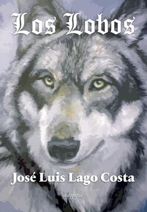 LOBOS, LOS | 9788418337284 | LUIS LAGO, JOSÉ