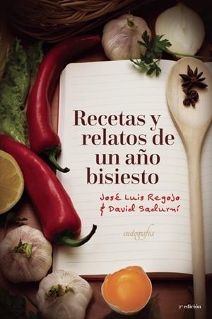RECETAS Y RELATOS DE UN AÑO BISIESTO (2ª EDIC) | 9788418028069 | L. REGOJO, JOSÉ