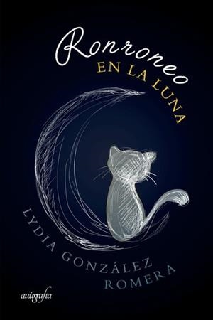 RONRONEO EN LA LUNA | 9788417654924 | GONZÁLEZ ROMERA, LYDIA