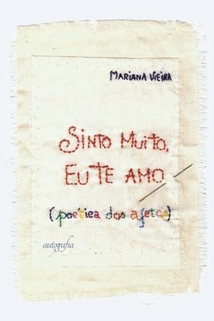 SINTO MUITO, EU TE AMO | 9788551825792 | VIEIRA, MARIANA