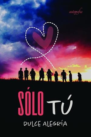 SÓLO TÚ | 9788418028342 | ALEGRÍA, DULCE