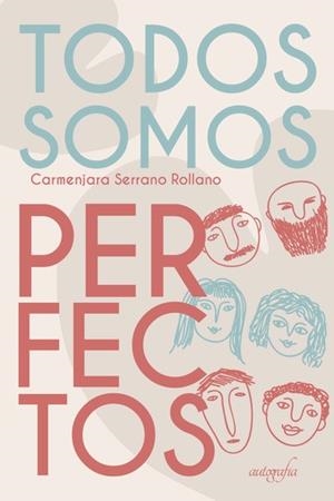 TODOS SOMOS PERFECTOS | 9788417654207 | SERRANO ROLLANO, CARMENJARA