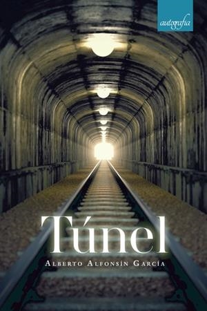 TUNEL | 9788417654382 | ALFONSÍN GARCÍA, ALBERTO