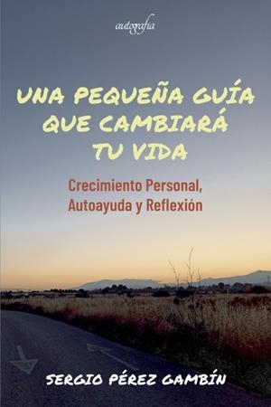PEQUEÑA GUÍA QUE CAMBIARÁ TU VIDA, , UNA | 9788418337567 | PÉREZ GAMBÍN, SERGIO