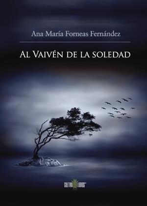 AL VAIVÉN DE LA SOLEDAD | 9788416162833 | FORNEAS FERNÁNDEZ, ANA MARIA
