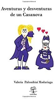 AVENTURAS Y DESVENTURAS DE UN CASANOVA | 9788416073597 | PALOMBINI MADARIAGA, VALERIA