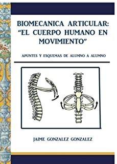 BIOMECÁNICA ARTICULAR. EL CUERPO HUMANO EN MOVIMIE | 9788416073924 | GONZÁLEZ GONZÁLEZ, JAIME