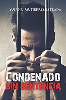 CONDENADO SIN SENTENCIA | 9788416073481 | GUTIÉRREZ ESTRADA, SUSANA