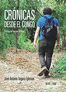 CRÓNICAS DESDE EL CONGO | 9788416162239 | SEGURA IGLESIAS, JOSÉ ANTONIO