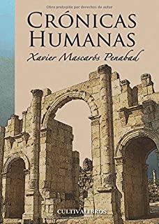 CRÓNICAS HUMANAS | 9788415749028 | MASCARÓS PENABAD, XAVIER