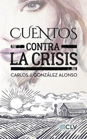 CUENTOS CONTRA LA CRISIS | 9788417052515 | GONZÁLEZ ALONSO, CARLOS J.