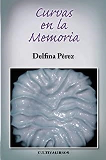 CURVAS EN LA MEMORIA | 9788499237589 | PÉREZ PÉREZ, DELFINA