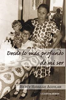 DESDE LO MÁS PROFUNDO DE MÍ SER | 9788415661566 | HIDALGO AGUILAR, BERCY